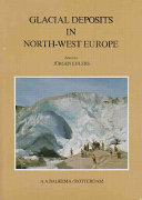 Glacial deposits in north-west Europe / edited by Jürgen Ehlers.