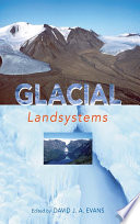 Glacial landsystems edited by David Evans.