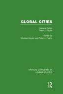 Global cities : critical concepts in urban studies / general editor, Peter J. Taylor.