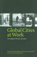 Global cities at work : new migrant divisions of labour / Jane Wills ... [et al.].
