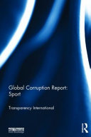 Global corruption report : sport / Transparency International.
