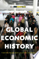 Global economic history / edited by Tirthankar Roy and Giorgio Riello.