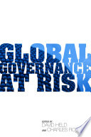 Global governance at risk / edited by David Held and Charles Roger.