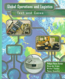 Global operations and logistics : text and cases / Philippe-Pierre Dornier ... [et al.].