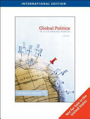 Global politics in a changing world : a reader / [compiled by] Richard W. Mansbach, Edward Rhodes.