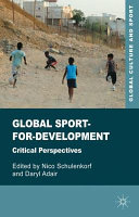 Global sport-for-development : critical perspectives / edited by Nico Schulenkorf and Daryl Adair.
