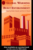 Global warming and the built environment / edited by Robert Samuels and Deo K. Prasad.