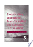 Globalisation, educational transformation and societies in transition / edited by Teame Mebrahtu, Michael Crossley, David Johnson.