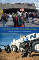 Globalization, social movements, and peacebuilding / edited by Jackie Smith and Ernesto Verdeja.