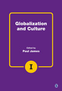 Globalization and culture. edited by Paul James and Manfred B. Steger.