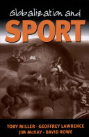 Globalization and sport : playing the World / Toby Miller... [Et Al.].