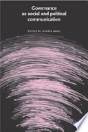 Governance as social and political communication / edited by Henrik Bang.