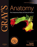 Gray's anatomy : the anatomical basis of clinical practice / editor-in-chief, Susan Standring ; section editors, Neil R. Borley ... [et a.].