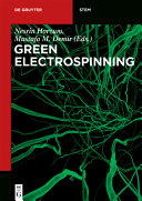 Green electrospinning / edited by Nesrin Horzum, Mustafa M. Demir, Rafael Muñoz-Espí, Daniel Crespy.