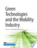Green technologies and the mobility industry edited by Andrew Brown.