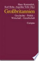 GrossBritannien : Geschichte, Politik, Wirtschaft, Gesellschaft / Hg. Hans Kastendiek, Karl Rohe, Angelika Volle.