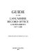 Guide to the Lancashire Record Office : a supplement, 1977-1989 / edited by Janet D. Martin.