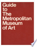 Guide to the Metropolitan Museum of Art.
