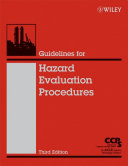 Guidelines for hazard evaluation procedures / Center for Chemical Process Safety.