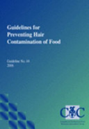 Guidelines for preventing hair contamination of food / edited by K. L. Brown and J. T. Holah.
