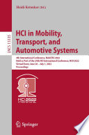 HCI in Mobility, Transport, and Automotive Systems 4th International Conference, MobiTAS 2022, Held as Part of the 24th HCI International Conference, HCII 2022, Virtual Event, June 26 – July 1, 2022, Proceedings / edited by Heidi Krï¿½mker.