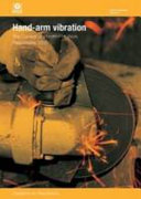 Hand-arm vibration : the Control of Vibration at Work Regulations 2005 : guidance on regulations / Health and Safety Executive.