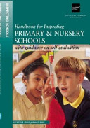 Handbook for inspecting primary and nursery schools, with guidance on self-evaluation / Ofsted.