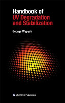Handbook of UV degradation and stabilization / George Wypych, editor.