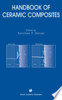 Handbook of ceramic composites / edited by Narottam P. Bansal.