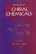 Handbook of chiral chemicals / edited by David J. Ager.