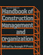Handbook of construction management and organization.