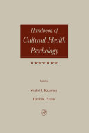 Handbook of cultural health psychology / edited by Shahé S. Kazarian, David R. Evans.