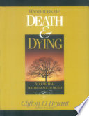 Handbook of death and dying edited by Clifton D. Bryant.