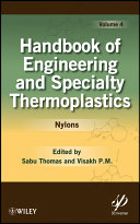 Handbook of engineering and specialty thermoplastics nylons / [Johannes Karl Fink, Sabu Thomas, editors].