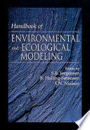 Handbook of environmental and ecological modeling / edited by S. E. Jørgensen, B. Halling-Sørensen, S. N. Nielsen.