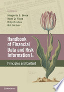 Handbook of financial data and risk information. edited by Margarita S. Brose, Mark D. Flood, Dilip Krishna, and Bill Nichols.