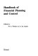 Handbook of financial planning and control / edited by M.A. Pocock and A.H. Taylor.