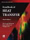 Handbook of heat transfer / editors Warren M. Rohsenow, James P. Hartnett, Young I. Cho.