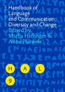 Handbook of language and communication : diversity and change / edited by Marlis Hellinger, Anne Pauwels.