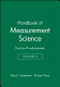 Handbook of measurement science / edited by P.H. Sydenham