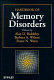 Handbook of memory disorders / edited by Alan D. Baddeley, Barbara A. Wilson, Fraser N. Watts.