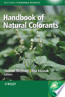 Handbook of natural colorants edited by Thomas Bechtold, Rita Mussa.