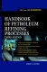 Handbook of petroleum refining processes / Robert A. Meyers editor in chief.