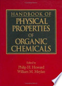 Handbook of physical properties of organic chemicals / edited by Philip H. Howard and William M. Meylan.