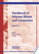 Handbook of polymer blends and composites / editors: A. K. Kulshreshtha and C. Vasile.