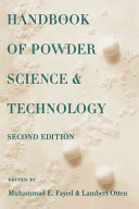 Handbook of powder science and technology / edited by Muhammed E. Fayed, Lambert Otten.