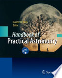 Handbook of practical astronomy Günter D. Roth (editor).