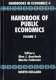 Handbook of public economics / edited by Alan J. Auerbach and Martin Feldstein