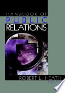 Handbook of public relations / Robert L. Heath, editor ; Gabriel Vasquez, contributing editor.