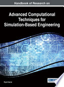 Handbook of research on advanced computational techniques for simulation-based engineering / Pijush Samui, editor.